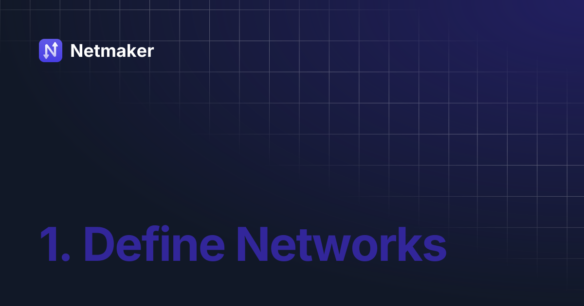 1. Define Networks | Netmaker